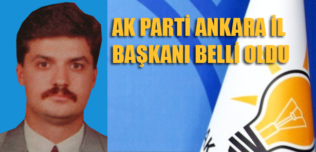 Nedim Yamalı Ak Parti Ankara’nın Yeni İl Başkanı